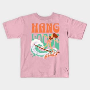 Hang Loose Girl Kids T-Shirt